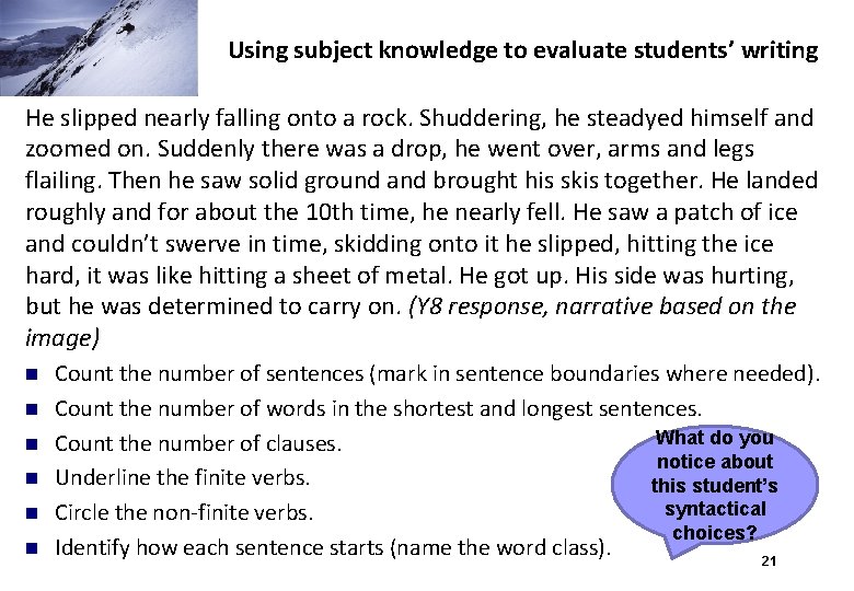 Using subject knowledge to evaluate students’ writing He slipped nearly falling onto a rock.