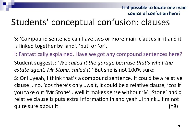 Is it possible to locate one main source of confusion here? Students’ conceptual confusion: