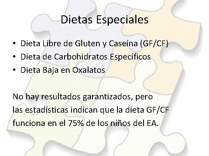 Dietas Especiales • Dieta Libre de Gluten y Caseína (GF/CF) • Dieta de Carbohidratos