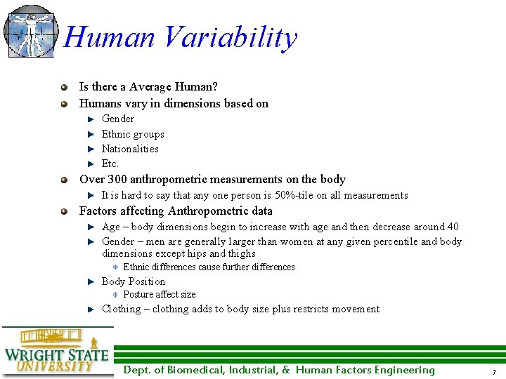 Human Variability Is there a Average Human? Humans vary in dimensions based on Gender