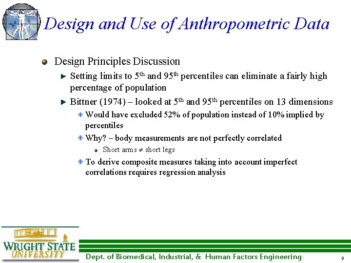 Design and Use of Anthropometric Data Design Principles Discussion Setting limits to 5 th