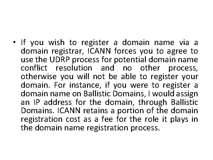  • If you wish to register a domain name via a domain registrar,