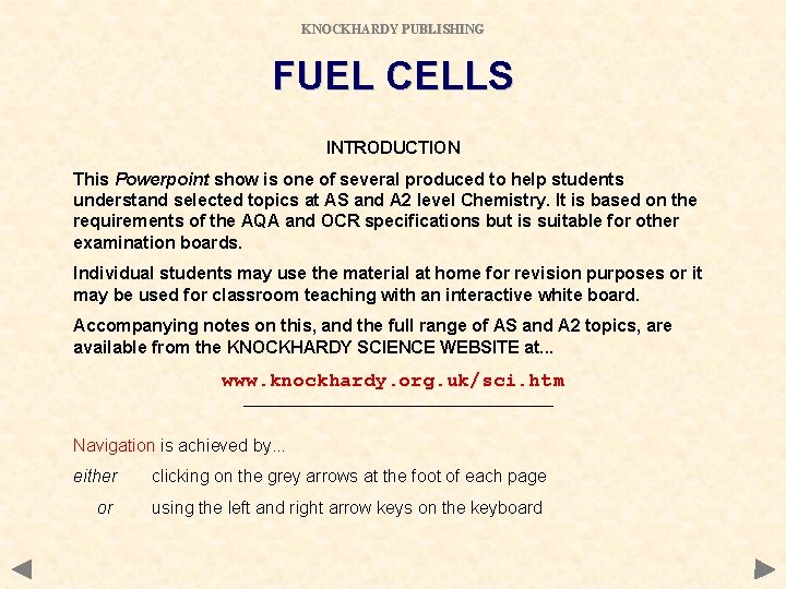 KNOCKHARDY PUBLISHING FUEL CELLS INTRODUCTION This Powerpoint show is one of several produced to