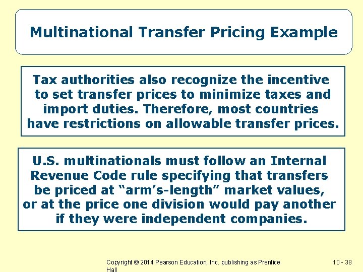 Multinational Transfer Pricing Example Tax authorities also recognize the incentive to set transfer prices