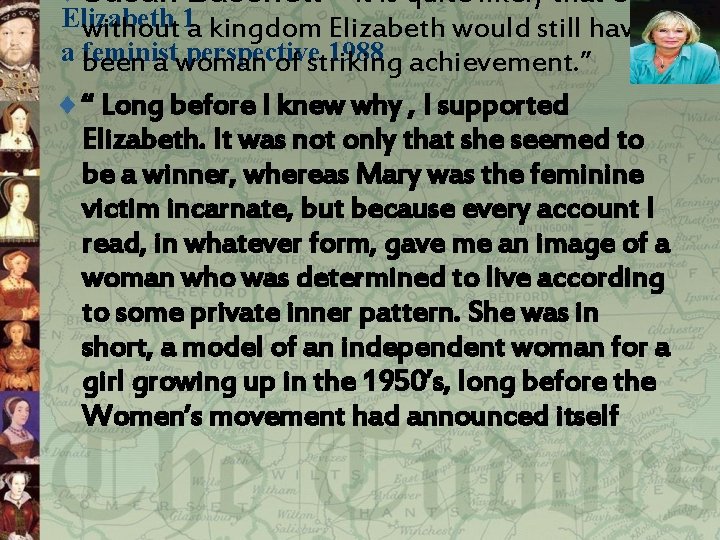 ¨ Susan Bassnett- “It is quite likely that even Elizabeth without 1 a kingdom