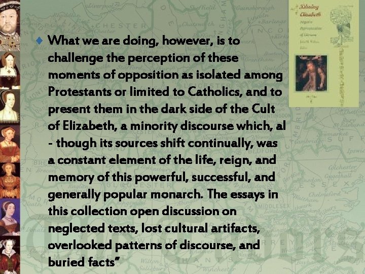 ¨ What we are doing, however, is to challenge the perception of these moments
