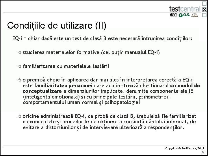 Condițiile de utilizare (II) EQ-i = chiar dacă este un test de clasă B