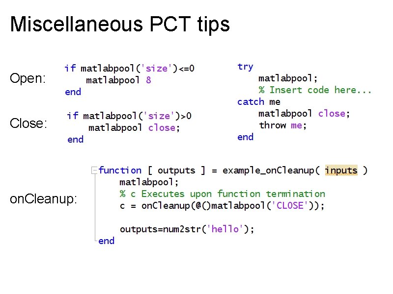 Miscellaneous PCT tips Open: Close: on. Cleanup: 