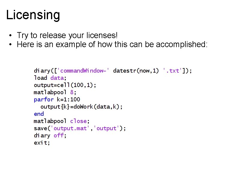 Licensing • Try to release your licenses! • Here is an example of how