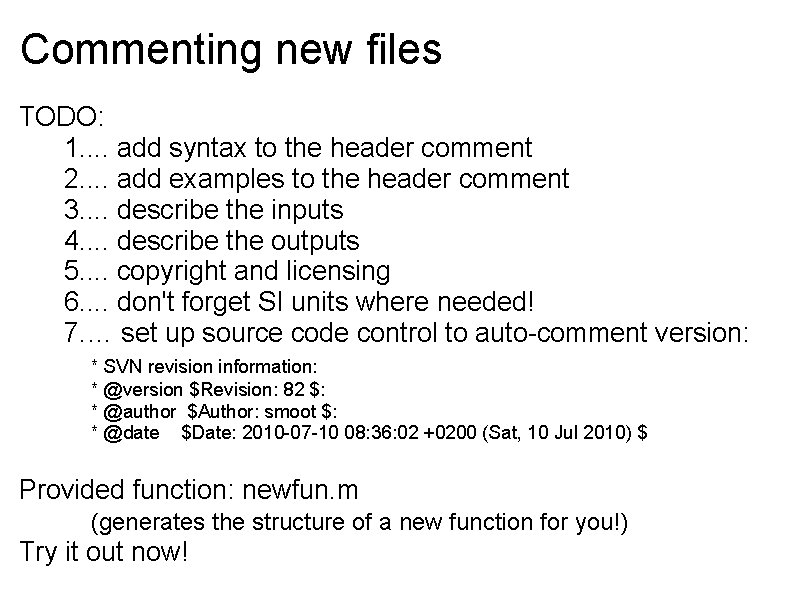 Commenting new files TODO: 1. . add syntax to the header comment 2. .