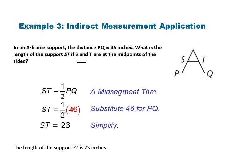 Example 3: Indirect Measurement Application In an A-frame support, the distance PQ is 46