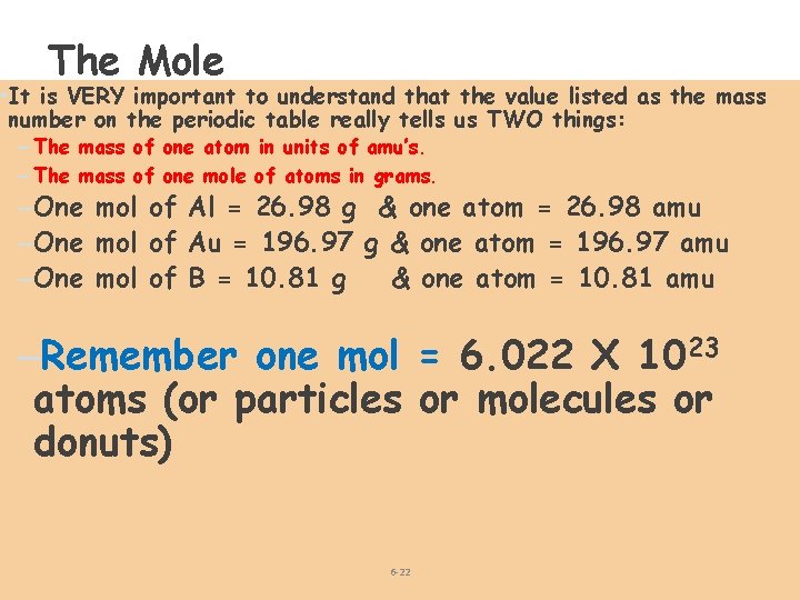 The Mole • It is VERY important to understand that the value listed as