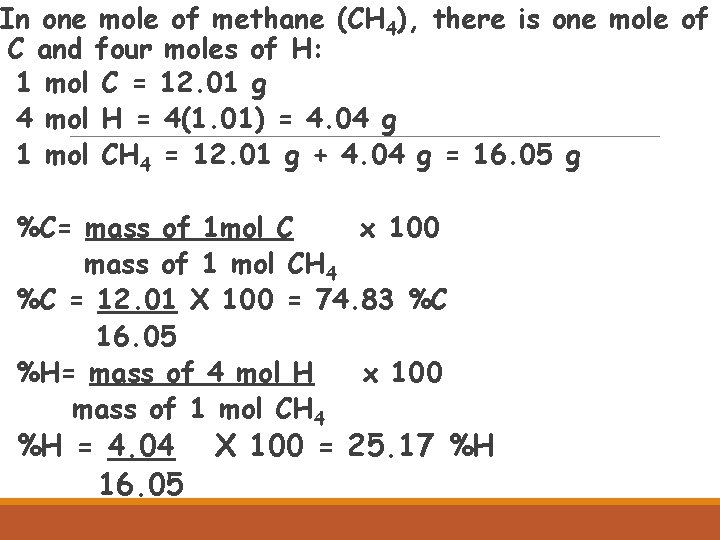 In one mole of methane (CH 4), there is one mole of C and