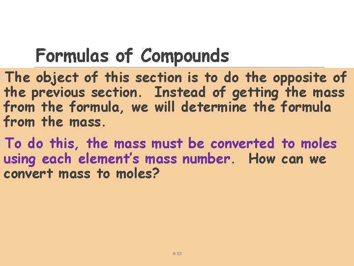 Formulas of Compounds • The object of this section is to do the opposite