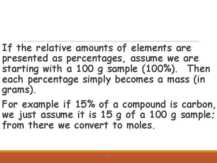 If the relative amounts of elements are presented as percentages, assume we are starting