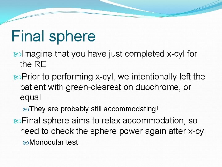 Final sphere Imagine that you have just completed x-cyl for the RE Prior to