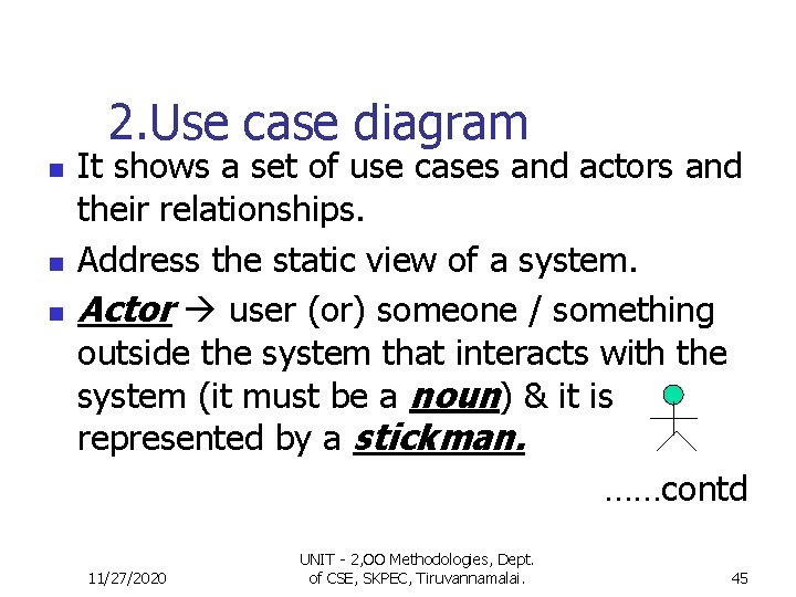 2. Use case diagram n n n It shows a set of use cases 2. Use case diagram n n n It shows a set of use cases