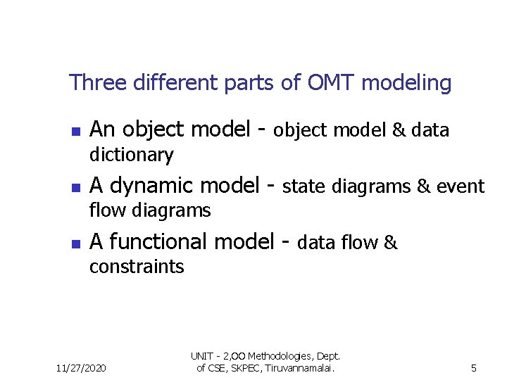 Three different parts of OMT modeling n An object model - object model &