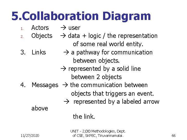 5. Collaboration Diagram user 2. data + logic / the representation of some real