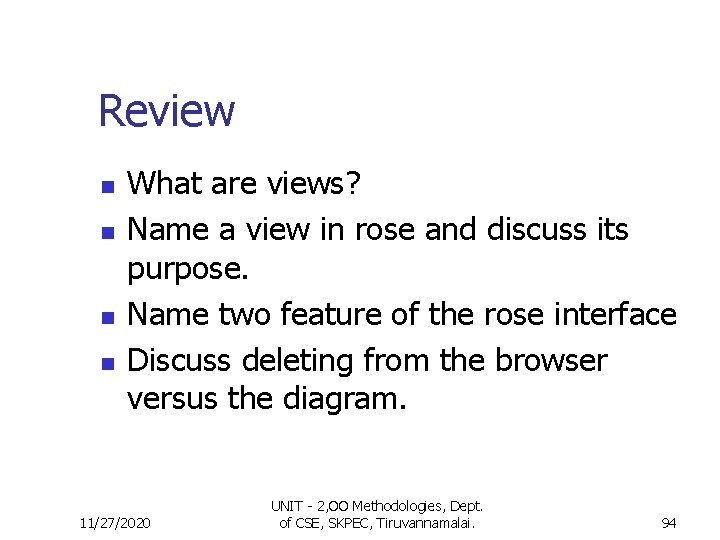 Review n n What are views? Name a view in rose and discuss its