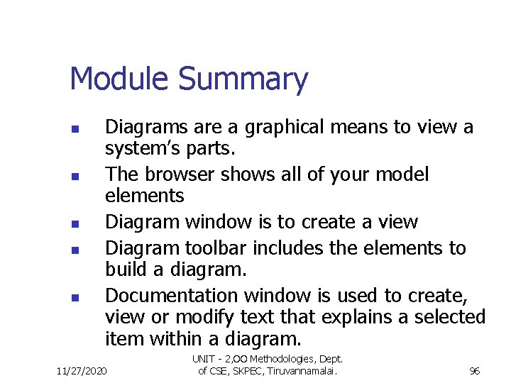 Module Summary n n n Diagrams are a graphical means to view a system’s Module Summary n n n Diagrams are a graphical means to view a system’s