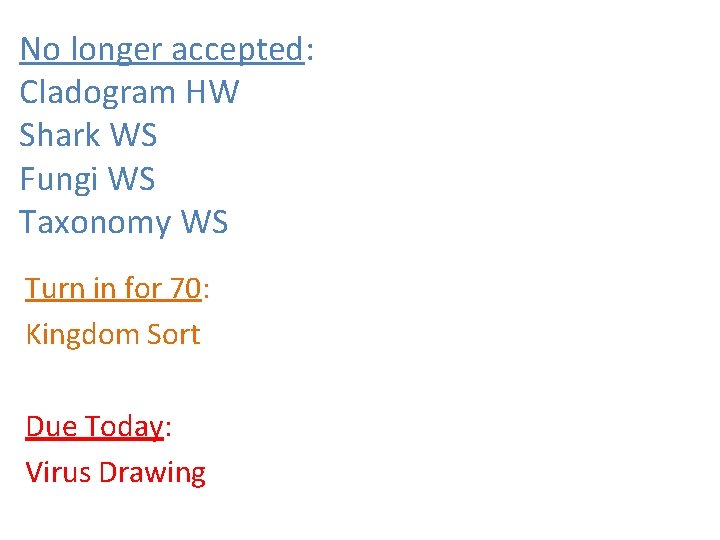 No longer accepted: Cladogram HW Shark WS Fungi WS Taxonomy WS Turn in for