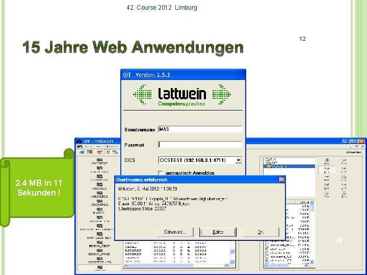 42. Course 2012 Limburg 15 Jahre Web Anwendungen 12 2. 4 MB in 11