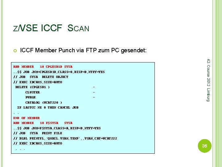 Z/VSE ICCF SCAN ICCF Member Punch via FTP zum PC gesendet: 10 CPGESD 1