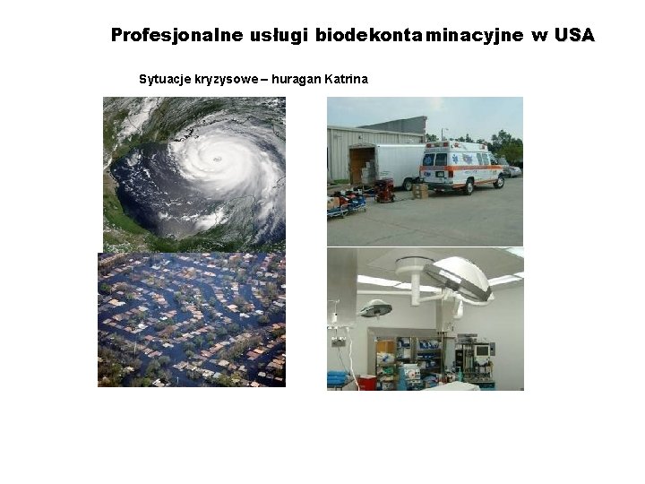 Profesjonalne usługi biodekontaminacyjne w USA Sytuacje kryzysowe – huragan Katrina 