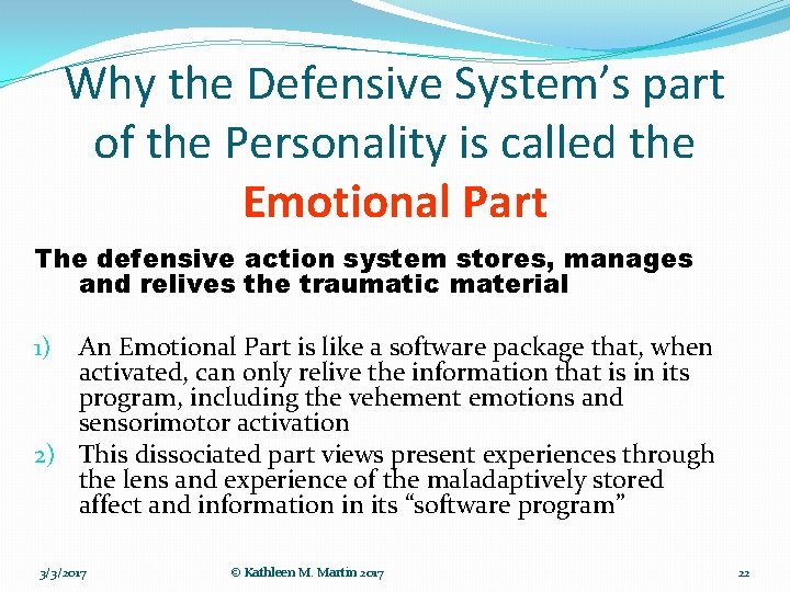 Why the Defensive System’s part of the Personality is called the Emotional Part The