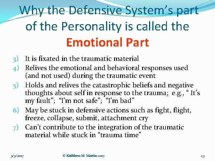 Why the Defensive System’s part of the Personality is called the Emotional Part 3)