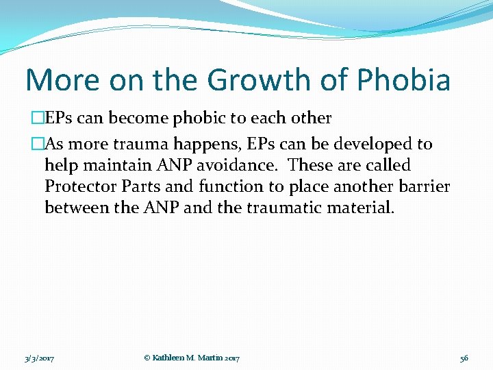 More on the Growth of Phobia �EPs can become phobic to each other �As