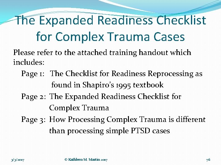 The Expanded Readiness Checklist for Complex Trauma Cases Please refer to the attached training