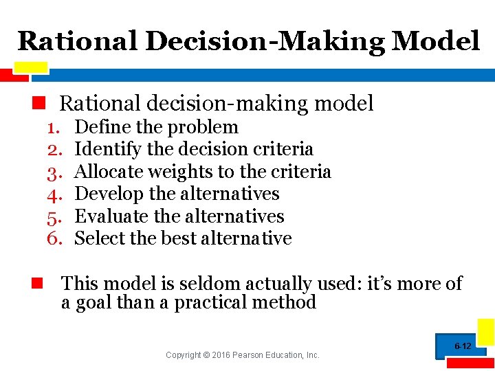 Rational Decision-Making Model n Rational decision-making model 1. 2. 3. 4. 5. 6. Define