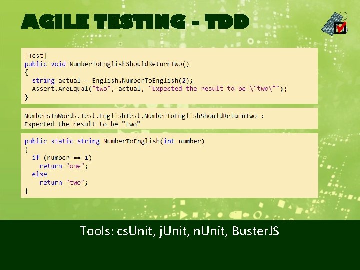 AGILE TESTING - TDD Tools: cs. Unit, j. Unit, n. Unit, Buster. JS 