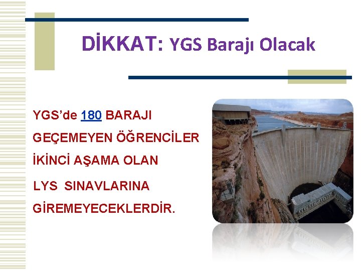 DİKKAT: YGS Barajı Olacak YGS’de 180 BARAJI GEÇEMEYEN ÖĞRENCİLER İKİNCİ AŞAMA OLAN LYS SINAVLARINA