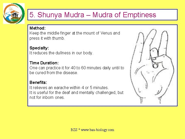 5. Shunya Mudra – Mudra of Emptiness Method: Keep the middle finger at the