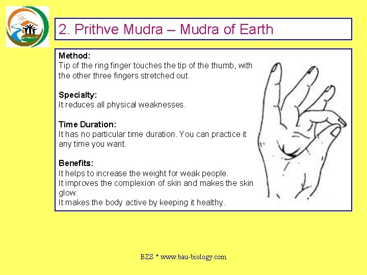 2. Prithve Mudra – Mudra of Earth Method: Tip of the ring finger touches