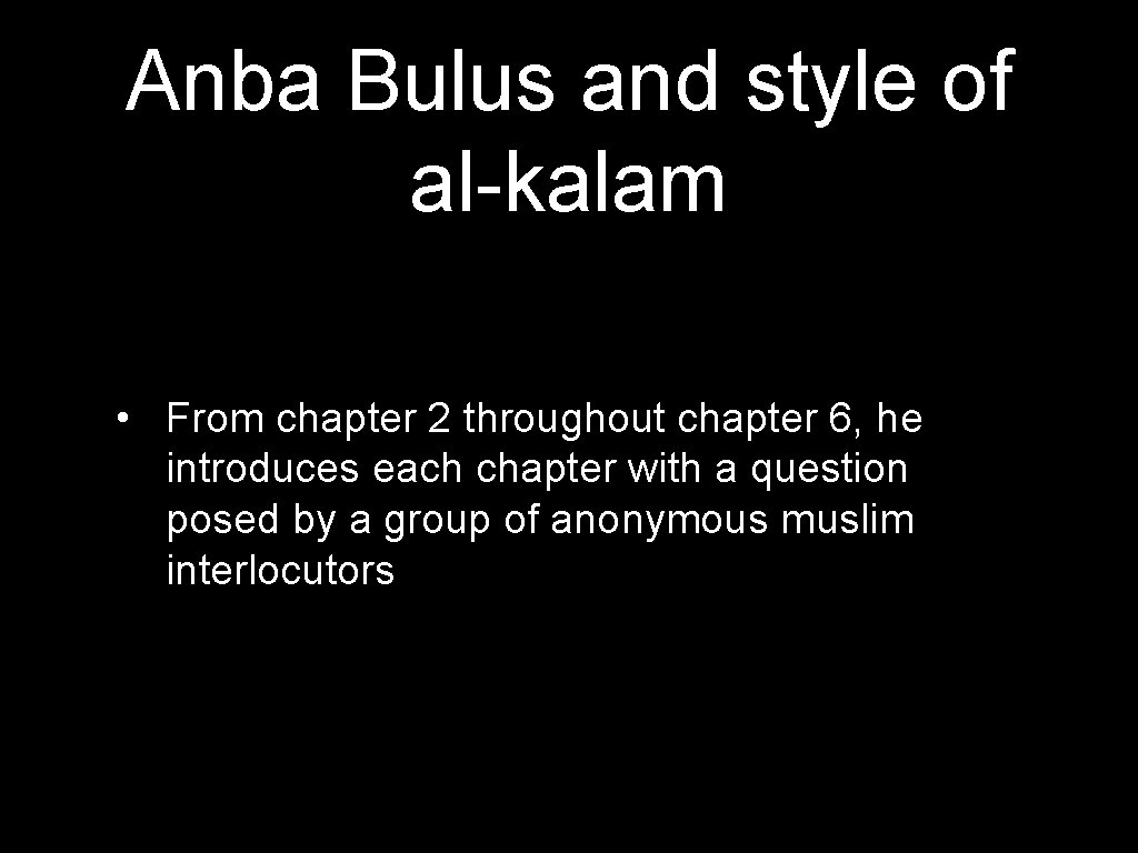 Anba Bulus and style of al-kalam • From chapter 2 throughout chapter 6, he