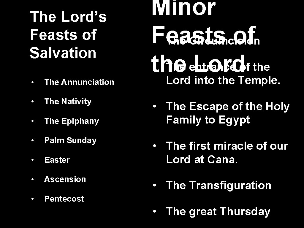 The Lord’s Feasts of Salvation • The Annunciation • The Nativity • The Epiphany