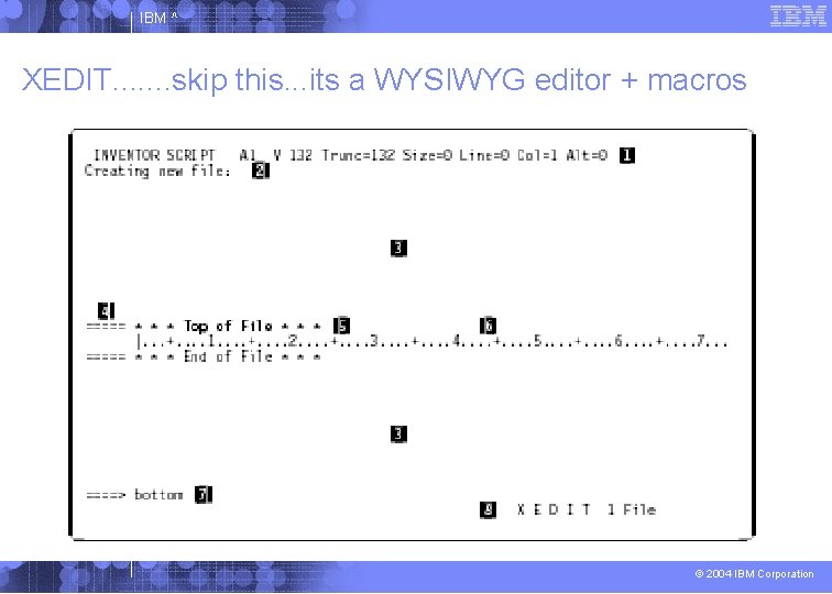 IBM ^ XEDIT. . . . skip this. . . its a WYSIWYG editor