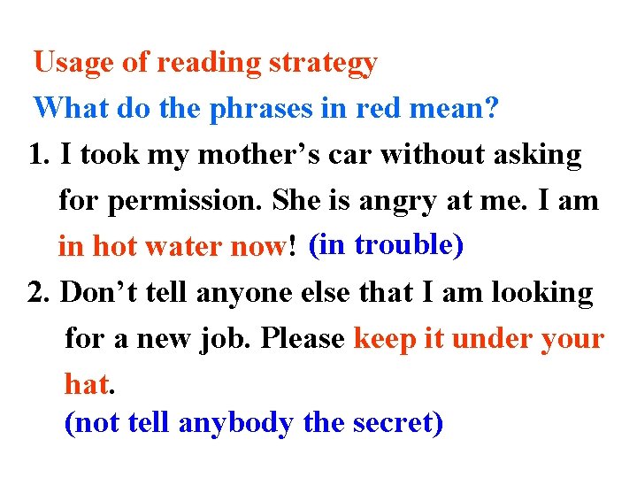 Usage of reading strategy What do the phrases in red mean? 1. I took