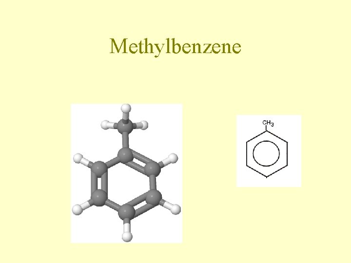 Methylbenzene Methylbenzene