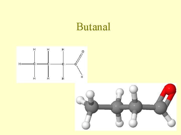 Butanal Butanal