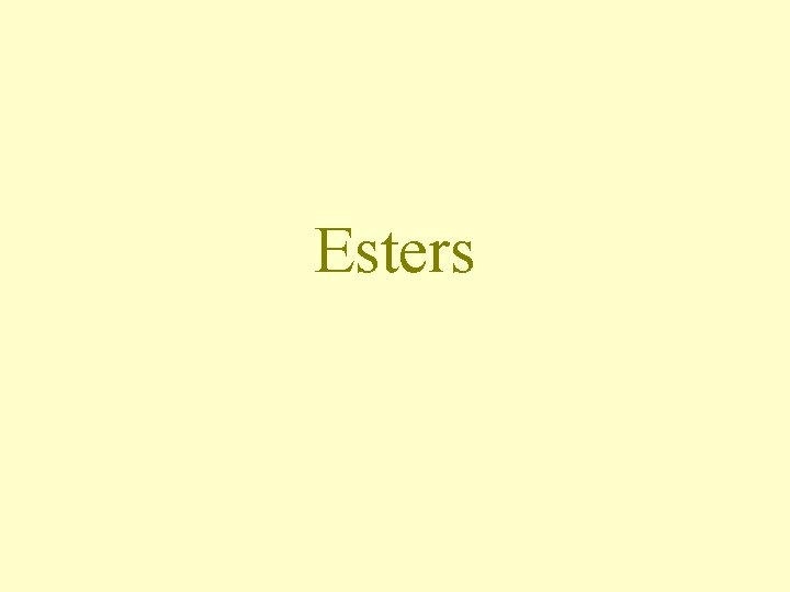 Esters Esters