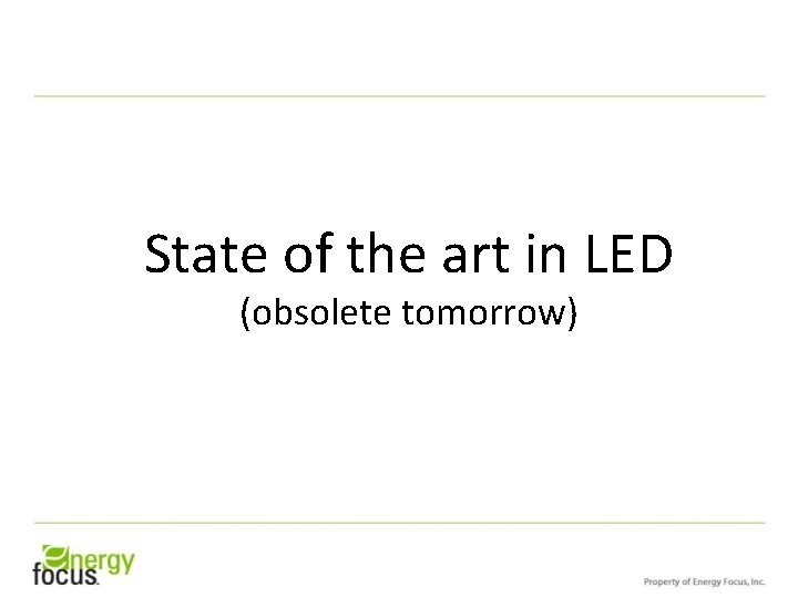 State of the art in LED (obsolete tomorrow) 