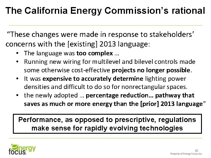 The California Energy Commission’s rational “These changes were made in response to stakeholders’ concerns