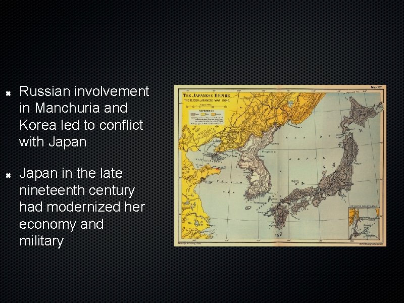 Russian involvement in Manchuria and Korea led to conflict with Japan in the late