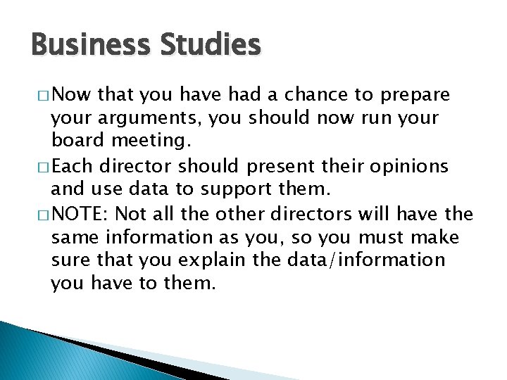 Business Studies � Now that you have had a chance to prepare your arguments,