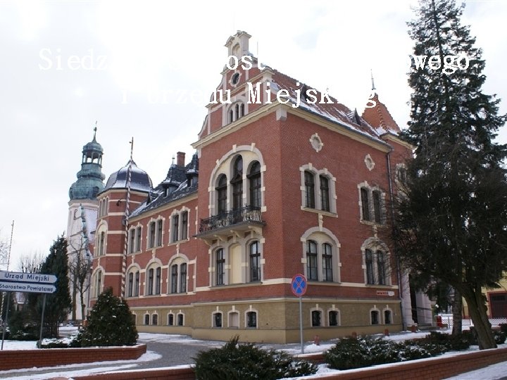 Siedziba Starostwa Powiatowego i Urzędu Miejskiego 